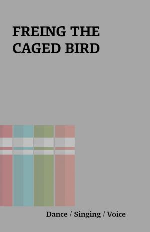 FREING THE CAGED BIRD