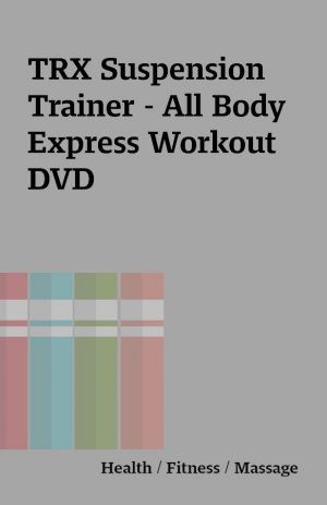 TRX Suspension Trainer – All Body Express Workout DVD