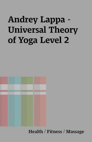 Andrey Lappa – Universal Theory of Yoga Level 2