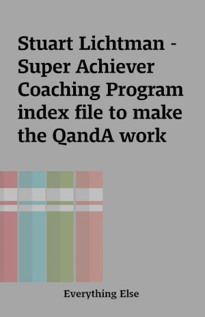 Stuart Lichtman – Super Achiever Coaching Program index file to make the QandA work