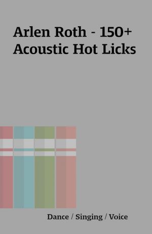 Arlen Roth – 150+ Acoustic Hot Licks