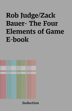 Rob Judge/Zack Bauer- The Four Elements of Game E-book