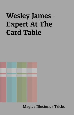 Wesley James – Expert At The Card Table