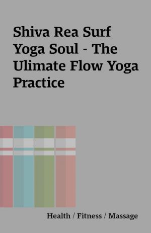 Shiva Rea Surf Yoga Soul – The Ulimate Flow Yoga Practice