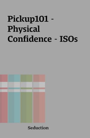 Pickup101 – Physical Confidence – ISOs