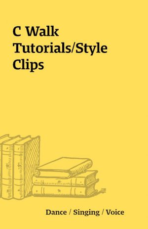 C Walk Tutorials/Style Clips