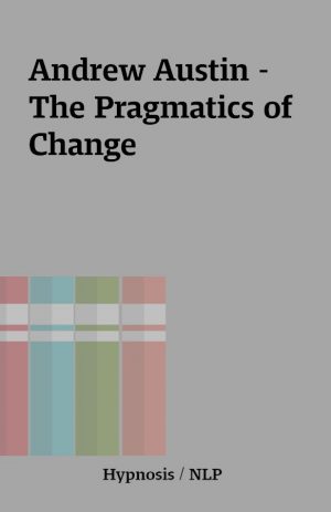 Andrew Austin – The Pragmatics of Change