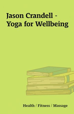 Jason Crandell – Yoga for Wellbeing