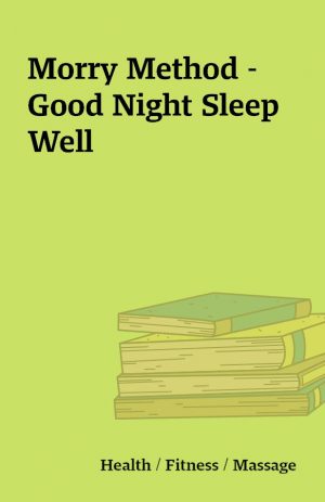 Morry Method – Good Night Sleep Well