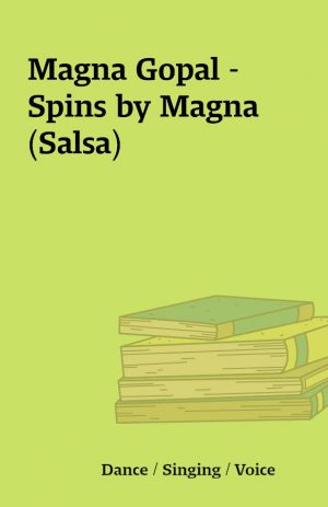 Magna Gopal – Spins by Magna (Salsa)