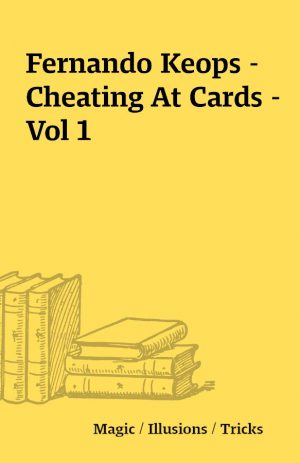 Fernando Keops – Cheating At Cards – Vol 1