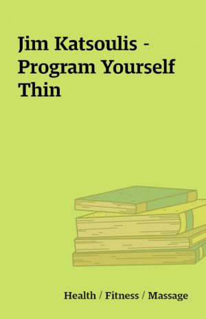 Jim Katsoulis – Program Yourself Thin