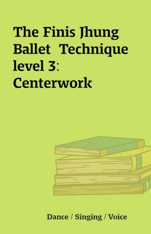 The Finis Jhung Ballet  Technique level 3: Centerwork