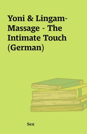 Yoni & Lingam-Massage – The Intimate Touch  (German)