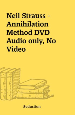 Neil Strauss – Annihilation Method DVD Audio only, No Video