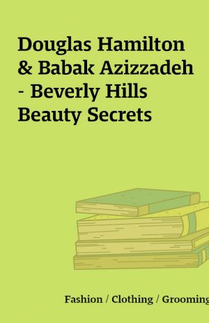 Douglas Hamilton & Babak Azizzadeh – Beverly Hills Beauty Secrets