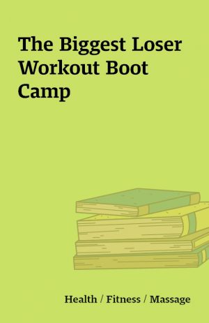 The Biggest Loser Workout Boot Camp