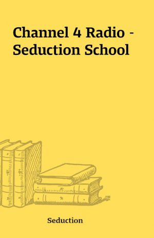 Channel 4 Radio – Seduction School