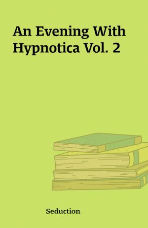 An Evening With Hypnotica Vol. 2