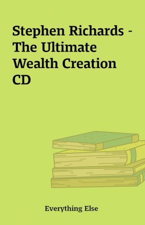 Stephen Richards – The Ultimate Wealth Creation CD