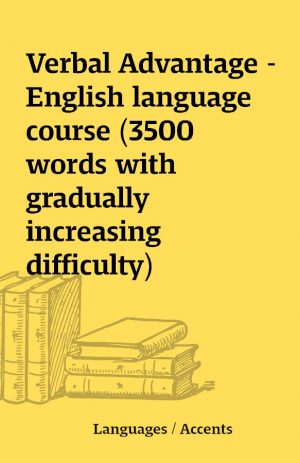 Verbal Advantage – English language course (3500 words with gradually increasing difficulty)