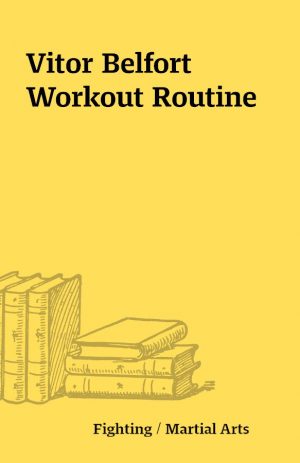 Vitor Belfort Workout Routine