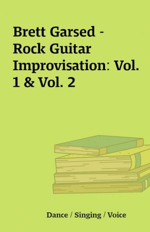 Brett Garsed – Rock Guitar Improvisation: Vol. 1 & Vol. 2