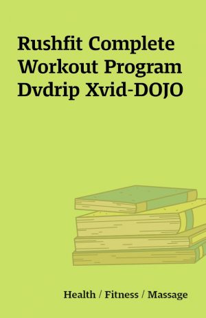 Rushfit Complete Workout Program Dvdrip Xvid-DOJO