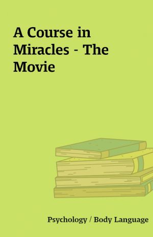 A Course in Miracles – The Movie