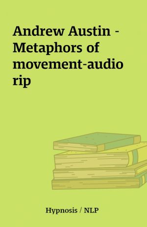 Andrew Austin – Metaphors of movement-audio rip