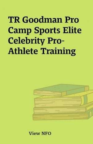 TR Goodman Pro Camp Sports Elite Celebrity Pro-Athlete Training