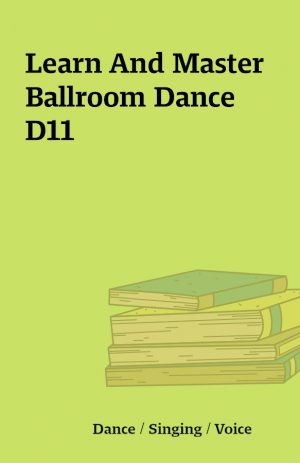 Learn And Master Ballroom Dance D11