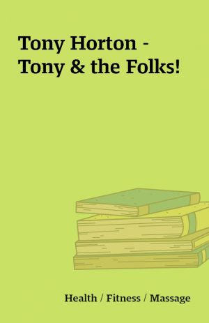 Tony Horton – Tony & the Folks!