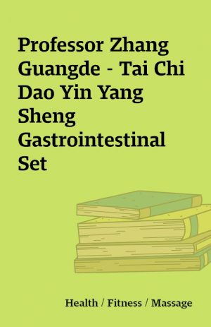 Professor Zhang Guangde – Tai Chi Dao Yin Yang Sheng Gastrointestinal Set