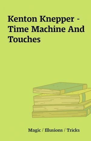 Kenton Knepper – Time Machine And Touches