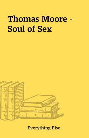 Thomas Moore – Soul of Sex