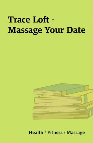 Trace Loft – Massage Your Date