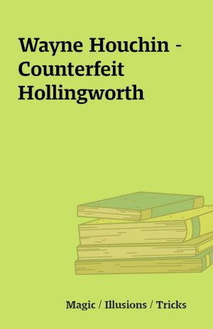 Wayne Houchin – Counterfeit Hollingworth