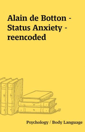 Alain de Botton – Status Anxiety – reencoded