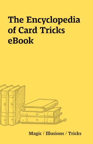 The Encyclopedia of Card Tricks eBook