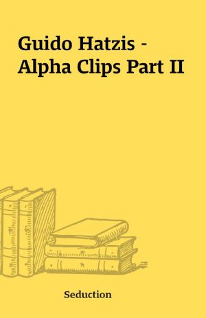 Guido Hatzis – Alpha Clips Part II