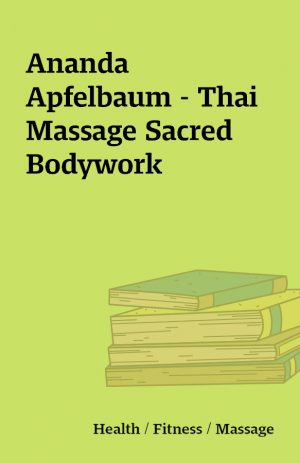 Ananda Apfelbaum – Thai Massage Sacred Bodywork