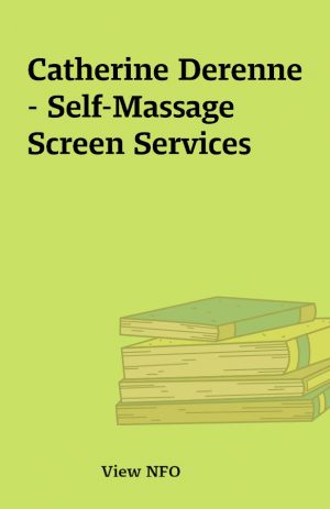 Catherine Derenne – Self-Massage Screen Services