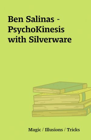 Ben Salinas – PsychoKinesis with Silverware