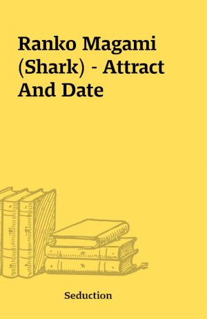 Ranko Magami (Shark) – Attract And Date