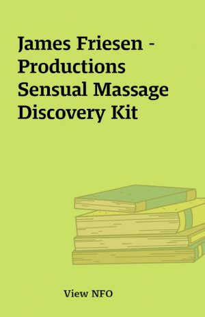 James Friesen – Productions Sensual Massage Discovery Kit