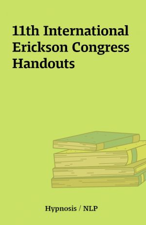 11th International Erickson Congress Handouts