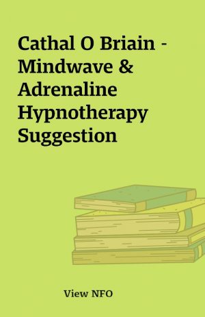 Cathal O Briain –  Mindwave & Adrenaline Hypnotherapy Suggestion