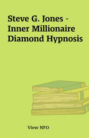 Steve G. Jones – Inner Millionaire Diamond Hypnosis