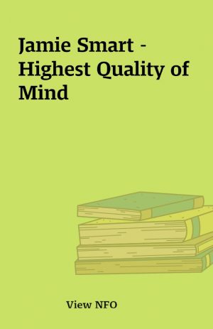 Jamie Smart –  Highest Quality of Mind